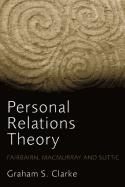 Personal Relations Theory: Fairbairn, Macmurray and Suttie