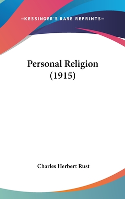 Personal Religion (1915) - Rust, Charles Herbert