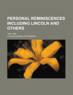 Personal Reminiscences Including Lincoln and Others; 1840-1890 - Chittenden, Lucius Eugene