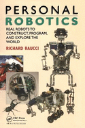 Personal Robotics: Real Robots to Construct, Program, and Explore the World