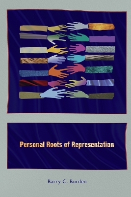 Personal Roots of Representation - Burden, Barry C