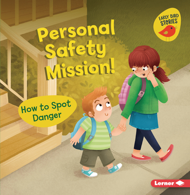 Personal Safety Mission!: How to Spot Danger - Bellisario, Gina