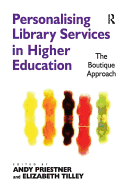 Personalising Library Services in Higher Education: The Boutique Approach