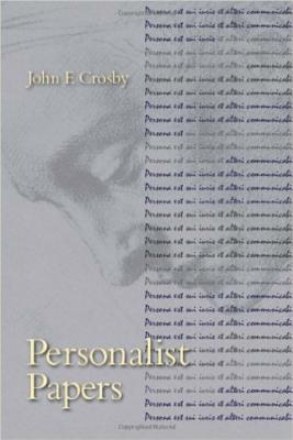 Personalist Papers - Crosby, John F