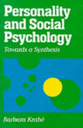 Personality and Social Psychology: Towards a Synthesis - Krahe, Barbara