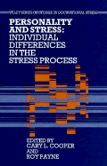 Personality and Stress: Individual Differences in the Stress Process - Cooper, Cary L, Sir, CBE (Editor), and Payne, Roy L (Editor)