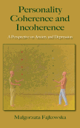 Personality Coherence and Incoherence: A Perspective on Anxiety and Depression