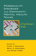 Personality Disorder and Community Mental Health Teams: A Practitioner's Guide