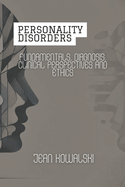 Personality Disorders: Fundamentals, Diagnosis, Clinical Perspectives and Ethics