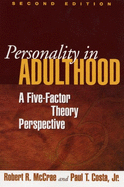 Personality in Adulthood: A Five-Factor Theory Perspective