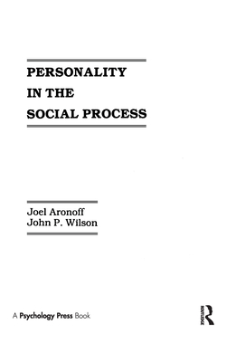 Personality in the Social Process - Aronoff, J, and Wilson, J P