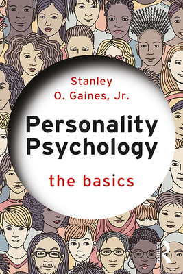 Personality Psychology: The Basics - Gaines Jr, Stanley