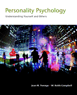 Personality Psychology: Understanding Yourself and Others