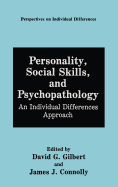 Personality, Social Skills, and Psychopathology: An Individual Differences Approach