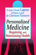 Personalized Medicine: Regaining and Maintaining Health