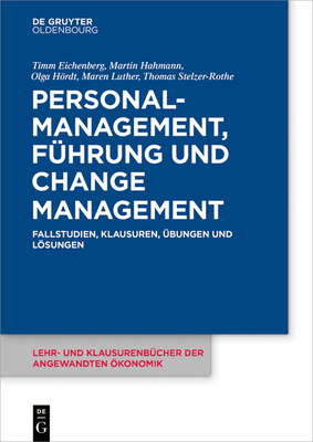 Personalmanagement, F?hrung Und Change-Management - Eichenberg, Timm, and Hahmann, Martin, and Hrdt, Olga