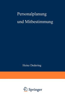 Personalplanung Und Mitbestimmung - Dedering, Heinz