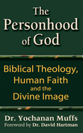 Personhood of God: Biblical Theology, Human Faith and the Divine Image