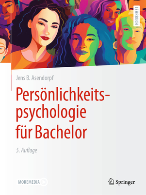 Personlichkeitspsychologie Fur Bachelor - Asendorpf, Jens B