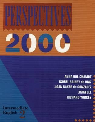 Perspectives 2000 Level 2 - Chamot, and Uhl Chamot, Anna, and Rainey De Diaz, Isobel