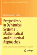 Perspectives in Dynamical Systems II: Mathematical and Numerical Approaches: Dsta, L?dz, Poland December 2-5, 2019