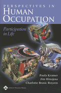 Perspectives in Human Occupation: Participation in Life