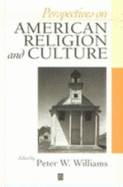 Perspectives on American Religion and Culture: A Reader