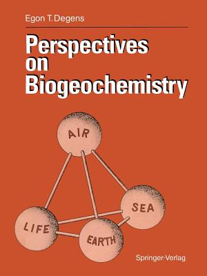 Perspectives on Biogeochemistry - Degens, Egon T