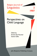 Perspectives on Child Language