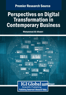 Perspectives on Digital Transformation in Contemporary Business