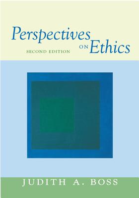 Perspectives on Ethics - Boss, Judith A