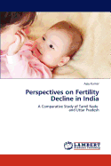 Perspectives on Fertility Decline in India