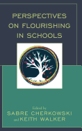 Perspectives on Flourishing in Schools