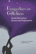 Perspectives on Giftedness: Sound Advice from Parents and Professionals