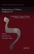 Perspectives on Hebrew Scriptures IX: Comprising the Contents of Journal of Hebrew Scriptures, Vol. 12