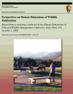 Perspectives on Human Dimensions of Wildlife Habituation: Report from a Workshop Conducted at the Human Dimensions of Fish and Wildlife Management Conference, Estes Park, CO, October 1, 2008