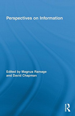 Perspectives on Information - Ramage, Magnus (Editor), and Chapman, David, Dr. (Editor)