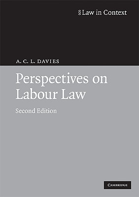 Perspectives on Labour Law - Davies, A. C. L.