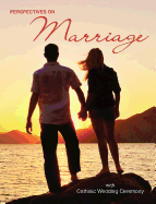 Perspectives on Marriage: Catholic Wedding Ceremony: (pre-Cana Packet)