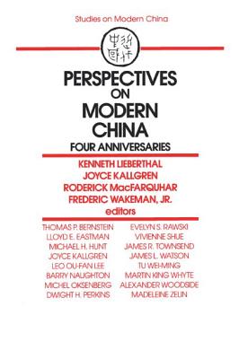 Perspectives on Modern China: Four Anniversaries - Lieberthal, Kenneth, and Kallgren, Joyce, and Macfarquhar, Roderick