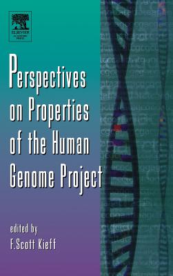 Perspectives on Properties of the Human Genome Project: Volume 50 - Kieff, F Scott (Editor)
