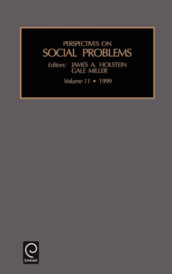 Perspectives on Social Problems - Holstein, James a (Editor), and Miller, Gale (Editor)