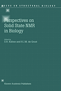 Perspectives on Solid State NMR in Biology