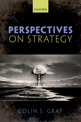 Perspectives on Strategy - Gray, Colin S.