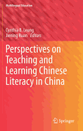 Perspectives on Teaching and Learning Chinese Literacy in China