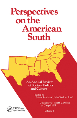 Perspectives on the American South: An Annual Review of Society, Politics, and Culture - Black, Merle (Editor), and Reed, John Shelton (Editor)