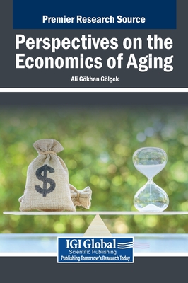 Perspectives on the Economics of Aging - Glek, Ali Gkhan (Editor)
