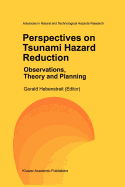 Perspectives on Tsunami Hazard Reduction: Observations, Theory and Planning