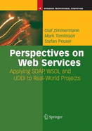 Perspectives on Web Services - Zimmermann, Olaf, and Tomlinson, Mark, and Peuser, Stefan