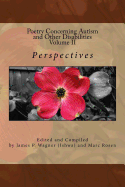 Perspectives, Poetry Concerning Autism and Other Disabilities: Volume II